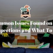 10 Common Issues Found on Home Inspections and What To Do